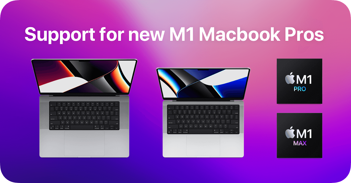 Support for the New M1 MacBook Pros